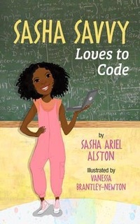 Enlarge image Cover: Sasha Savvy Loves to Code - Gold Fern Press