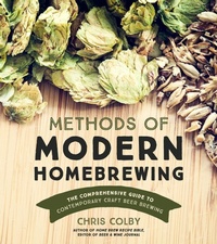 Abbildung von: Methods of Modern Homebrewing - Page Street Publishing