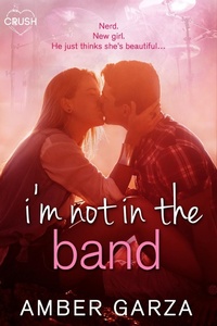 Enlarge image Cover: I'm Not in the Band - Entangled: Crush