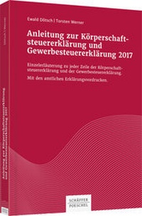 Abbildung von: Anleitung zur Körperschaftsteuererklärung und Gewerbesteuererklärung 2017 - Schäffer-Poeschel