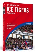 Cover: 111 Gr&uuml;nde, die Ice Tigers zu lieben - Schwarzkopf & Schwarzkopf