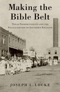 Enlarge image Cover: Making the Bible Belt - OUP eBook