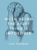 Cover: When Doing the Right Thing Is Impossible - OUP eBook