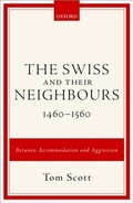 Cover: The Swiss and their Neighbours, 1460-1560 - OUP eBook