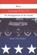 Cover: Race, Campaign Politics, and the Realignment in the South - Yale University Press