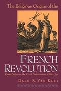 Cover: The Religious Origins of the French Revolution - Yale University Press