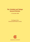 Cover: The Trinidad and Tobago General Election, 11 December 2000 - Commonwealth Secretariat