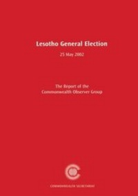 Enlarge image Cover: The Lesotho General Election, 25 May 2002 - Commonwealth Secretariat