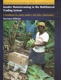 Enlarge image Cover: Gender Mainstreaming in the Multilateral Trading System - Commonwealth Secretariat