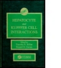 Enlarge image Cover: Hepatocyte and Kupffer Cell Interactions - CRC Press