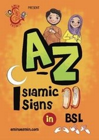 Enlarge image Cover: A-Z Islamic Signs in BSL 2017 - Amin & Yasmin Ltd