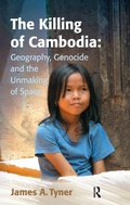 Cover: The Killing of Cambodia: Geography, Genocide and the Unmaking of Space - Routledge
