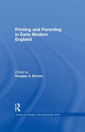 Cover: Printing and Parenting in Early Modern England - Routledge