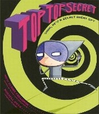 Enlarge image Cover: Top Top Secret - Simon & Schuster Childrens Books