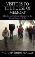 Cover: Visitors to the House of Memory - Berghahn Books