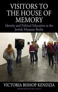 Abbildung von: Visitors to the House of Memory - Berghahn Books