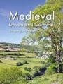 Cover: Medieval Devon and Cornwall - Oxbow Books