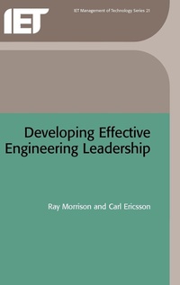 Enlarge image Cover: Developing Effective Engineering Leadership - Institution of Engineering and Technology