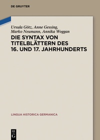 Enlarge image Cover: Die Syntax von Titelblättern des 16. und 17. Jahrhunderts - De Gruyter