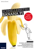 Cover: Schnelleinstieg Banana Pi - FRANZIS GmbH