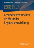 Cover: Gesundheitswirtschaft als Motor der Regionalentwicklung - Springer VS
