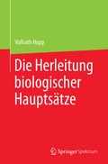 Bild: Die Herleitung biologischer Hauptsätze - Springer Spektrum
