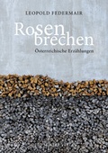 Cover: Rosen brechen - Otto M&uuml;ller Verlag GmbH