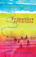 Cover: Fr&uuml;hst&uuml;ck bei Fortuna - Otto M&uuml;ller Verlag GmbH