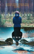 Cover: Liebeskummer und Trennungsschmerz - Der Stress- und Erfolgscoach
