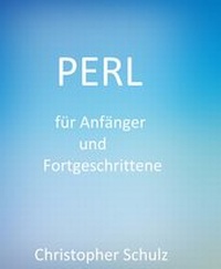 Abbildung von: Perl für Anfänger und Fortgeschrittene - CS Productions