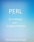 Cover: Perl f&uuml;r Anf&auml;nger und Fortgeschrittene - CS Productions