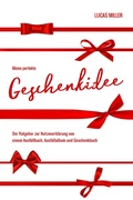 Cover: Meine perfekte Geschenkidee - Lucas Miller