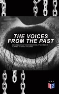 Cover: The Voices From The Past - Hundreds of Testimonies by Former Slaves In One Volume - Madison & Adams Press