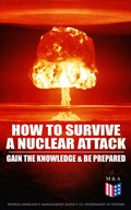 Cover: How to Survive a Nuclear Attack - Gain The Knowledge & Be Prepared - Madison & Adams Press