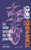 Cover: La vida secreta de las plantas - CAPIT&Aacute;N SWING LIBROS
