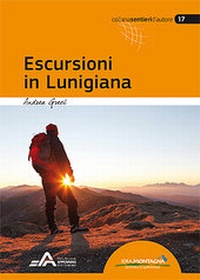 Abbildung von: Escursioni in Lunigiana - Idea Montagna Editoria e Alpinismo