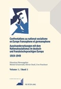 Cover: Confrontations au national-socialisme en Europe francophone et germanophone (1919-1949) / Auseinandersetzungen mit dem Nationalsozialismus im deutsch- und franz&ouml;sischsprachigen Europa (1919-1949) - Peter Lang Verlag