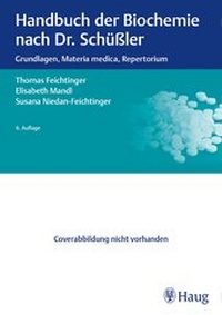 Abbildung von: Handbuch der Biochemie nach Dr. Schüßler - Karl F. Haug