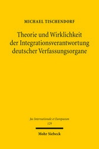Abbildung von: Theorie und Wirklichkeit der Integrationsverantwortung deutscher Verfassungsorgane - Mohr Siebeck
