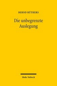 Enlarge image Cover: Die unbegrenzte Auslegung - Mohr Siebeck