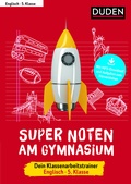 Cover: Super Noten am Gymnasium - Klassenarbeitstrainer Englisch 5. Klasse - Duden