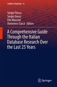 Enlarge image Cover: A Comprehensive Guide Through the Italian Database Research Over the Last 25 Years - Springer