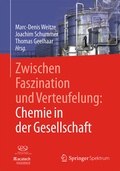 Cover: Zwischen Faszination und Verteufelung: Chemie in der Gesellschaft - Springer Spektrum