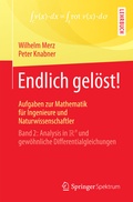 Cover: Endlich gel&ouml;st! Aufgaben zur Mathematik f&uuml;r Ingenieure und Naturwissenschaftler - Springer Spektrum