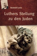 Cover: Luthers Stellung zu den Juden - Alibri