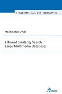 Enlarge image Cover: Efficient Similarity Search in Large Multimedia Databases - Apprimus Verlag