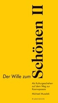 Cover: Der Wille zum Sch&ouml;nen II - Parodos Verlag