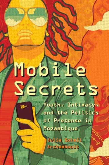 Abbildung von: Mobile Secrets - University of Chicago Press