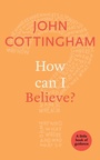 Cover: How Can I Believe? - SPCK Publishing
