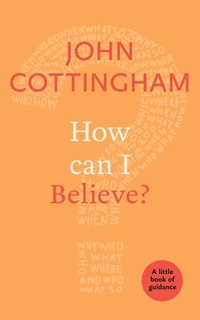 Enlarge image Cover: How Can I Believe? - SPCK Publishing